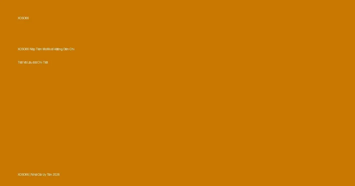 XOSO66 Nạp Tiền MoMo — Hướng Dẫn Chi Tiết Và Lưu Ý